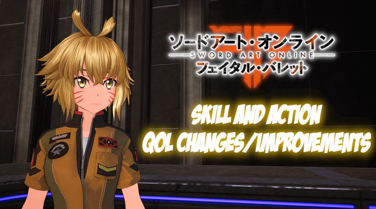 Skill and Action Quality of Life changes and improvements