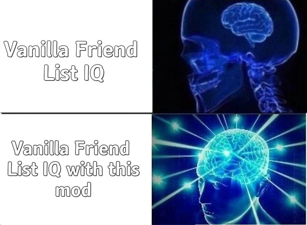 Increase IQ for Friends List characters