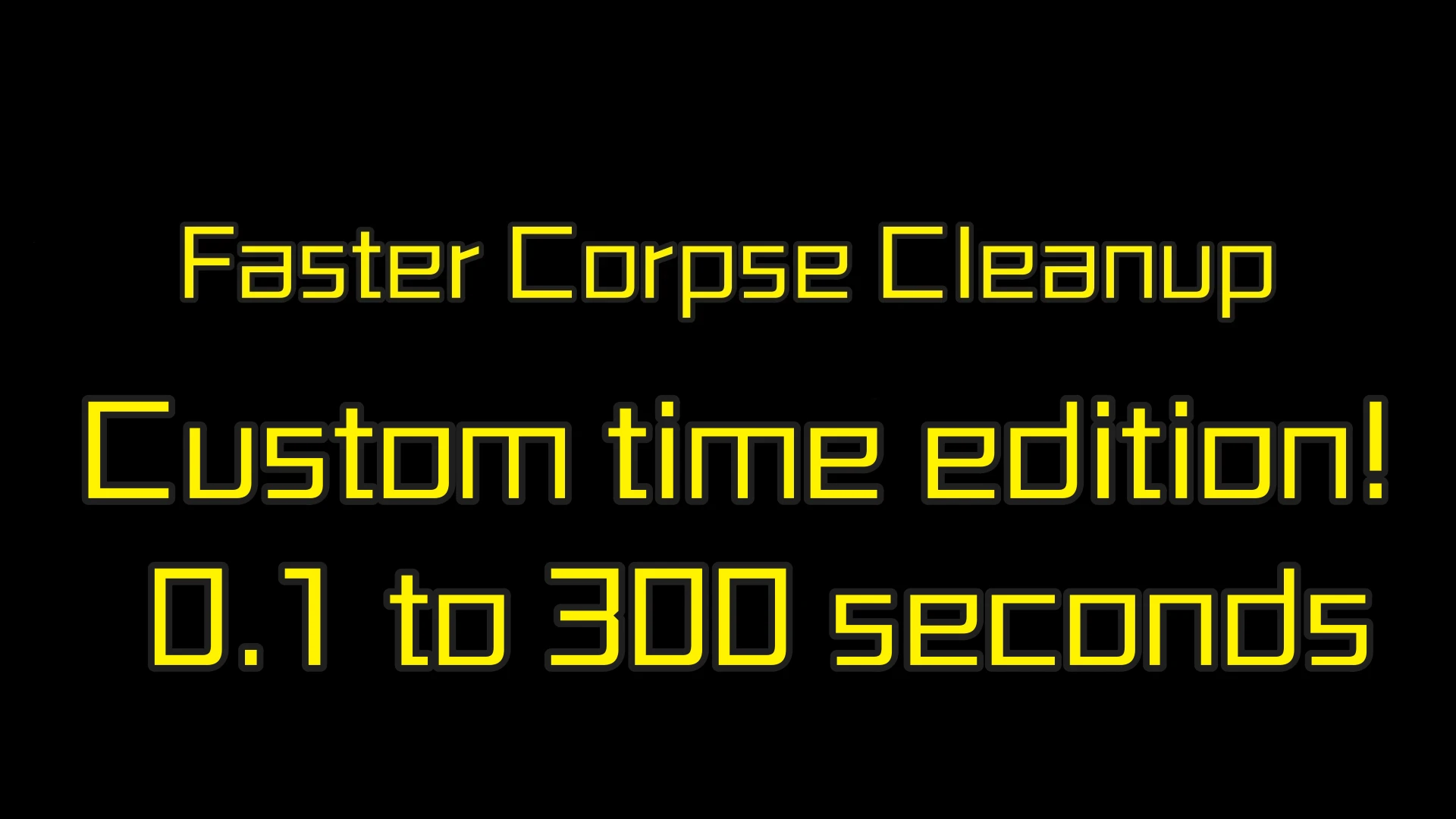 Faster Corpse Cleanup(Custom time) Mod